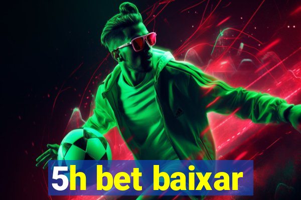 5h bet baixar